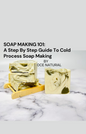 Soap Making 101: Guide To Cold Process Soap Making